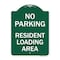 Signmission No Parking Sign No Parking-Resident Loading Area, Green & White Alum Sign, 18" x 24", GW-1824-23669 A-DES-GW-1824-23669 - alternate 1